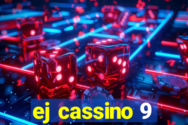 ej cassino 9